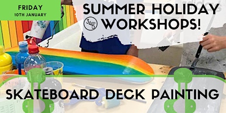 Summer School Holiday workshop:  Skateboard Deck Painting primary image