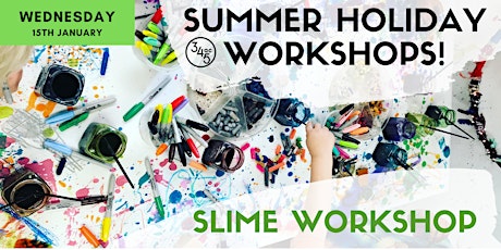 Summer School Holiday workshop: SLIME workshop! primary image