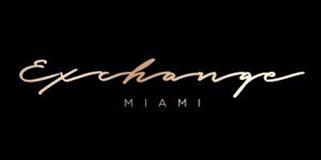 Exchange Miami Nightclub - Hip Hop Party - All Inclusive Service