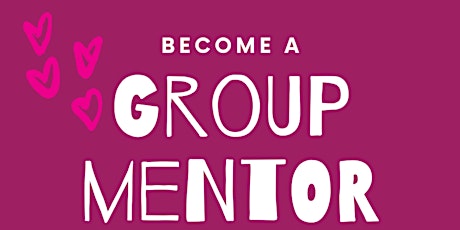 Get Trained to be a Group Mentor & Empower Girls. Build their confidence + self esteem  primary image