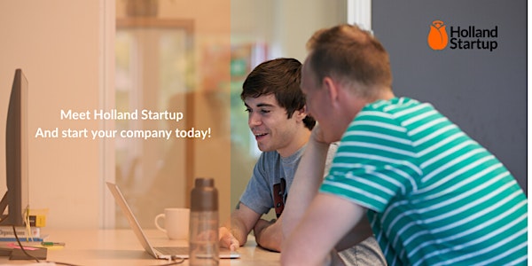 Meet Holland Startup and start your company today!