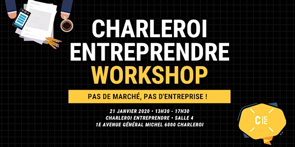 CE Workshop : "Pas de marché, pas d'entreprise !"