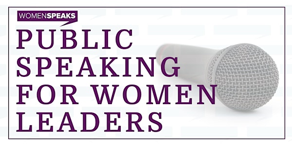Public Speaking & Communication For Women Leaders | 4 Hour Bootcamp