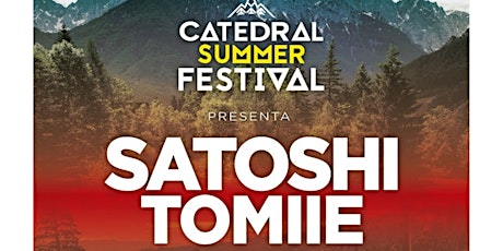 Imagen principal de Catedral Summer Festival W/ Satoshi Tomiie