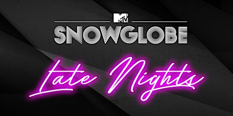 MTV's SnowGlobe Music Festival 2019 - Late Night After Parties primary image