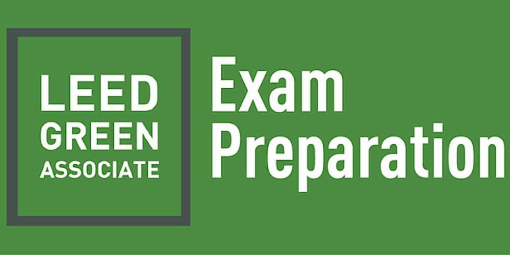 Leed Green Associate Exam Prep Usgbc Northern California