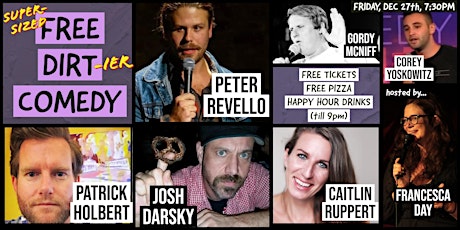 FREE ADMISSION + FREE PIZZA at a SUPER-SIZED Free Dirt Comedy