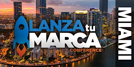 LANZA TU MARCA - CONFERENCE MIAMI primary image