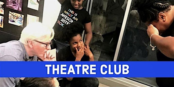 POSTPONED: Drama/Theatre Club | Wednesdays