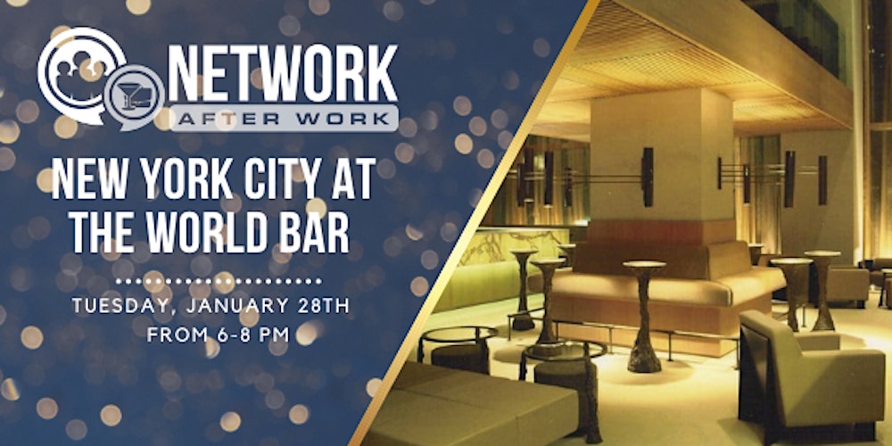 Network After Work New York At The World Bar Tickets Tue