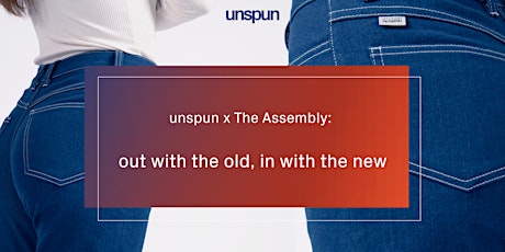 unspun x The Assembly: out with the old, in with the new primary image
