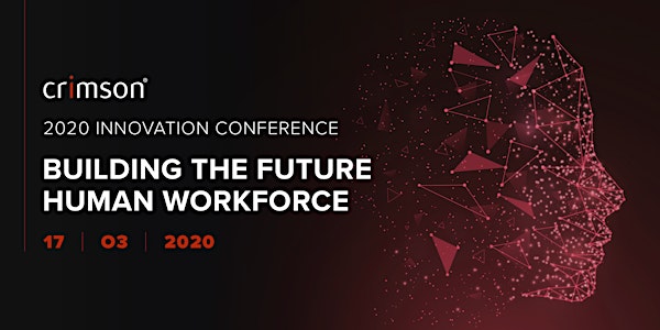 Crimson Innovation Conference 2020 -   Building the Future Human Workforce