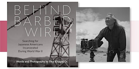 BEHIND BARBED WIRE - A conversation with Paul Kitagaki Jr. primary image