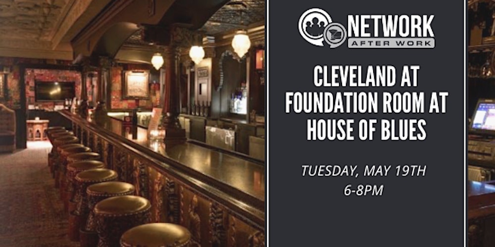 Network After Work Cleveland At Foundation Room At House Of