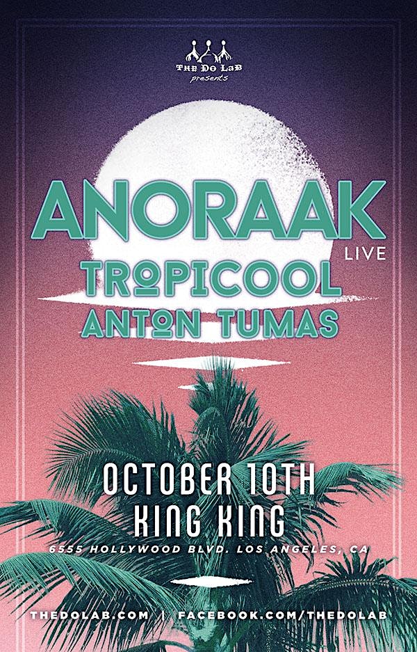The Do LaB presents Anoraak, Tropicool, and Anton Tumas on October 10th