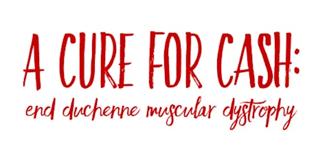 A Cure for Cash: End Duchenne Muscular Dystrophy primary image
