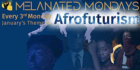 Imagem principal do evento Melanated Mondays: Afrofuturism