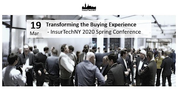 InsurTech NY Spring 2020 Conference: Transforming the Buying Experience