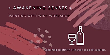 Imagen principal de «Awakening Senses» Painting  with Wine Workshop
