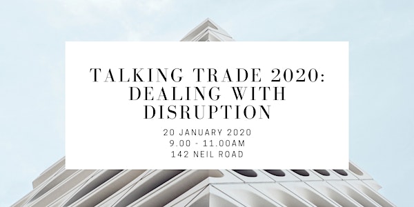 Talking Trade 2020: Dealing with Disruption