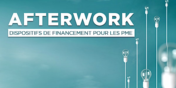 AFTERWORK -  Dispositifs de financement pour les PME