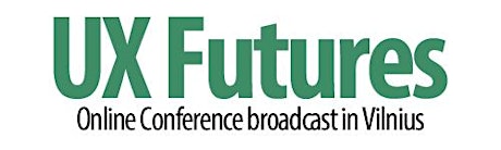 UX Futures: Online Conference Broadcast in Vilnius primary image