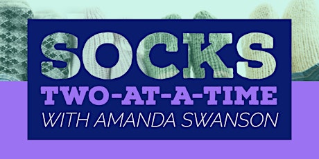 Toe-Up Socks Two-at-a-Time with Amanda Swanson primary image