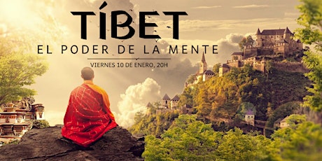 Conferencia: Tíbet: el poder de la mente.