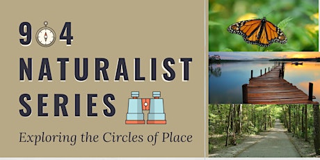 904 Naturalist Series ~ Exploring the Circles of Place primary image