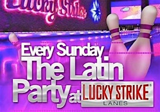 The Latin Party Every Sunday @ Lucky Strikes primary image
