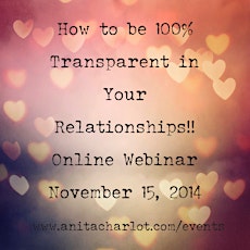 How to Be 100% Transparent In Your Relationships Webinar primary image