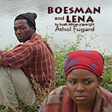 "BOESMAN and LENA" by South African Playwright Athol Fugard primary image