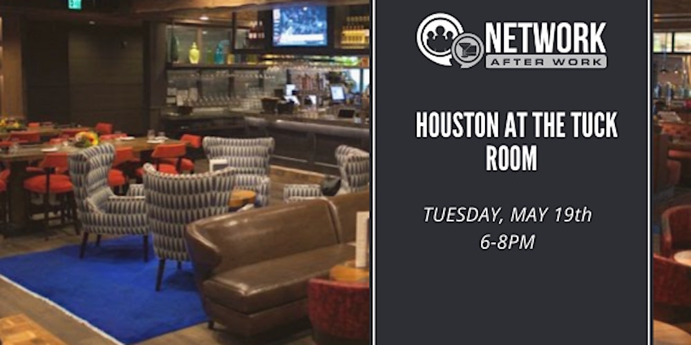 Network After Work Houston At The Tuck Room Tickets Tue