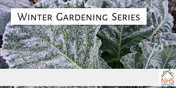 Winter Gardening Series 2020