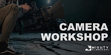 Camera Workshop "Intro Filmmaking Series" Brighton primary image