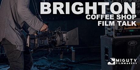 Coffee Shop Film Talk BRIGHTON primary image