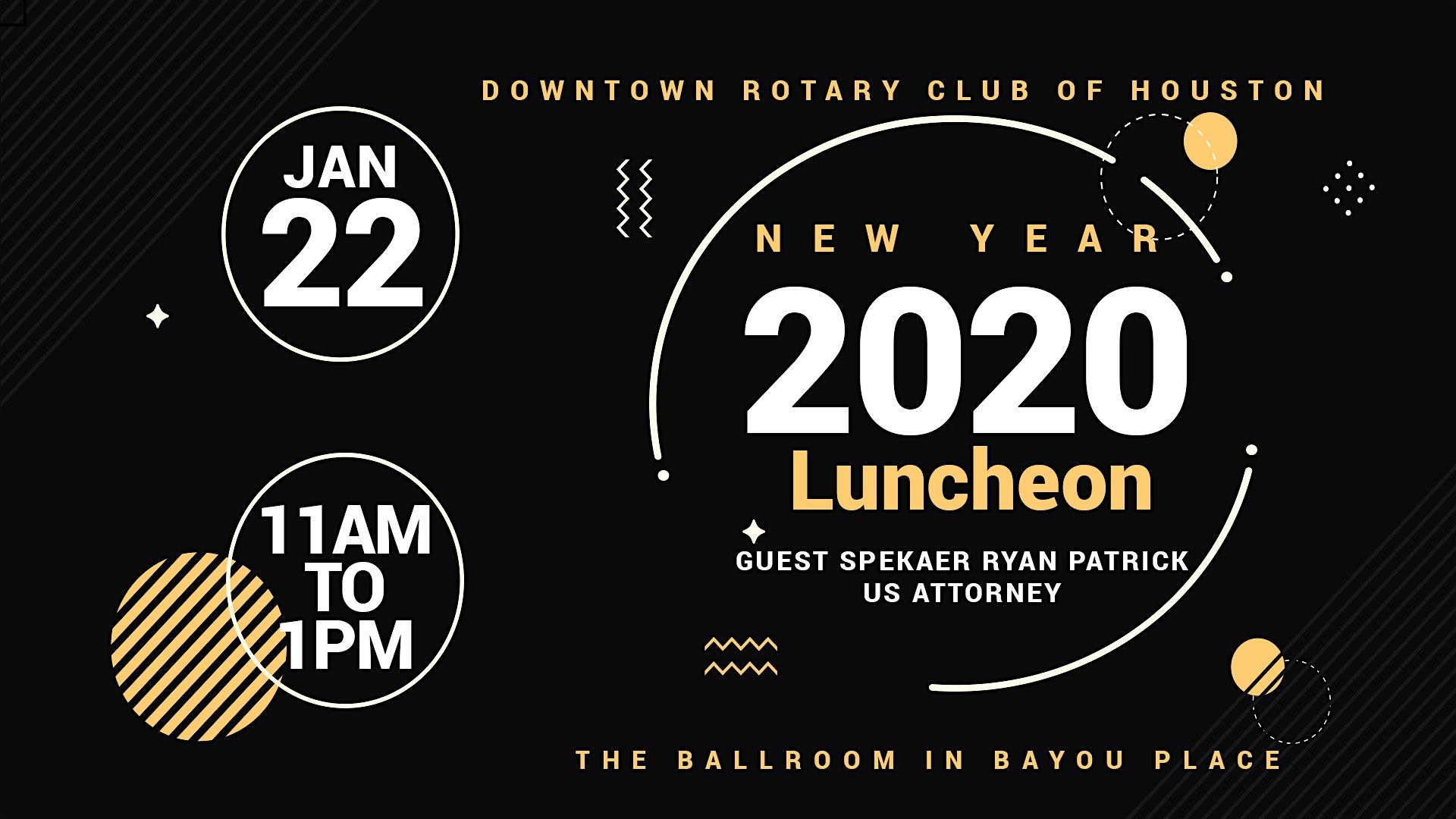 DOWNTOWN ROTARY NEW YEAR LUNCHEON WITH SPEAKER RYAN PATRICK, US ATTORNEY