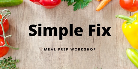 Simple Fix Meal Prep Workshop! primary image