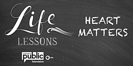 CPTV's "Life Lessons: Heart Matters" primary image