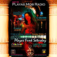 Playas Mob Radio presents "Playas Funk SATURDAY:‪#‎ScorpioNation‬" in conjunction with Shorty Produkshins and DJ Shawtman on the ones-and-twos! primary image