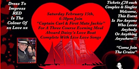 Daisy’s Love Boat Valentines Special, 3 Course Evening  Meal & Live Music! primary image