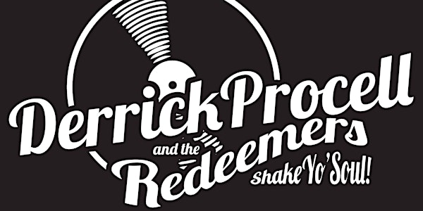 Derrick Procell  & the Redeemers / Free Summer Concert