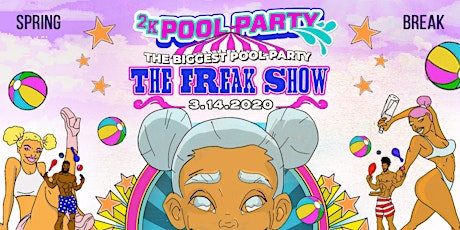#2KPoolParty - The Freak Show (Spring Break Weekend 2020) primary image