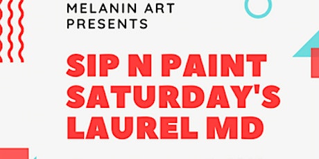 Melanin arts presents Sip N Paint Saturdays primary image