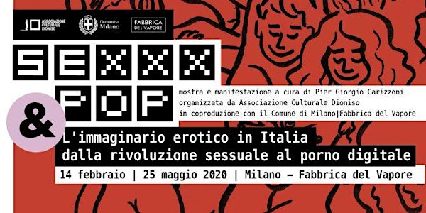 SEXXX & POP - l'immaginario erotico in Italia dalla rivoluzione sessuale al porno digitale
