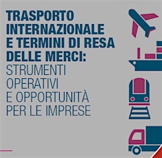 Immagine principale di Corso di formazione "Trasporto internazionale e termini di resa delle merci" 