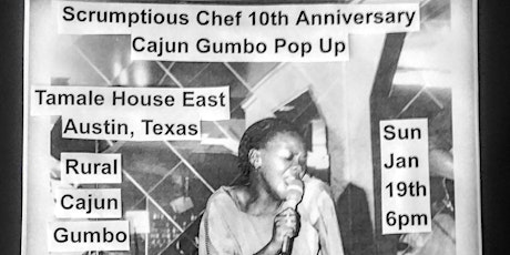 Scrumptious Chef 10th Anniversary Cajun Gumbo Pop Up at Tamale House East primary image