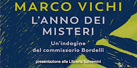 Immagine principale di Marco Vichi presenta L'Anno dei Misteri alla Libreria Salvemini 