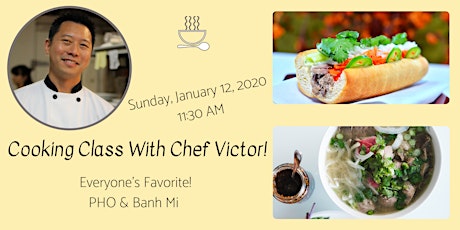 Cooking Class:  Everyone's Favorite! PHO & Banh Mi primary image