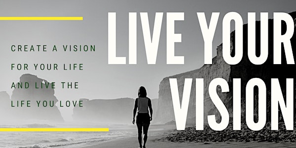 Love Yourself - Live Your Vision ALL-DAY Workshop in San Juan Capistrano